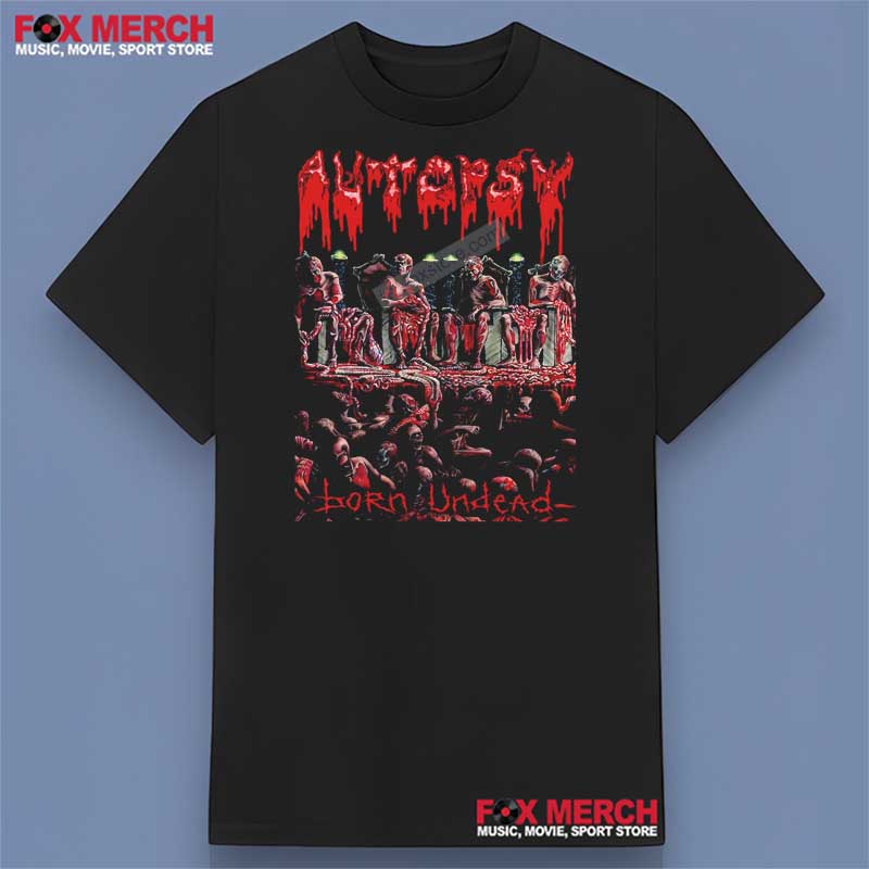 Autopsy Born Undead T-Shirt Music For Lovers