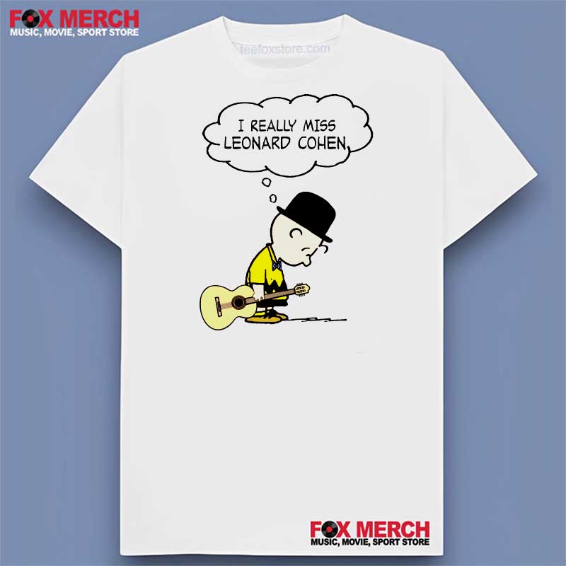 I Really Miss Leonard Cohen Unisex T-Shirt