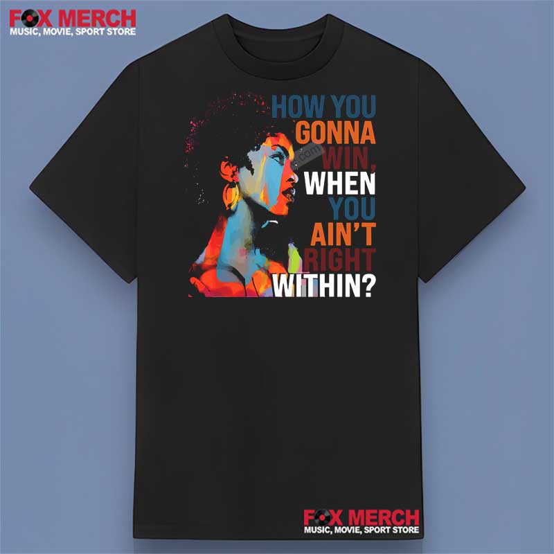 Lauryn Hill How You Gonna Win When You Ain't Right Within Shirt - Song Lyrics