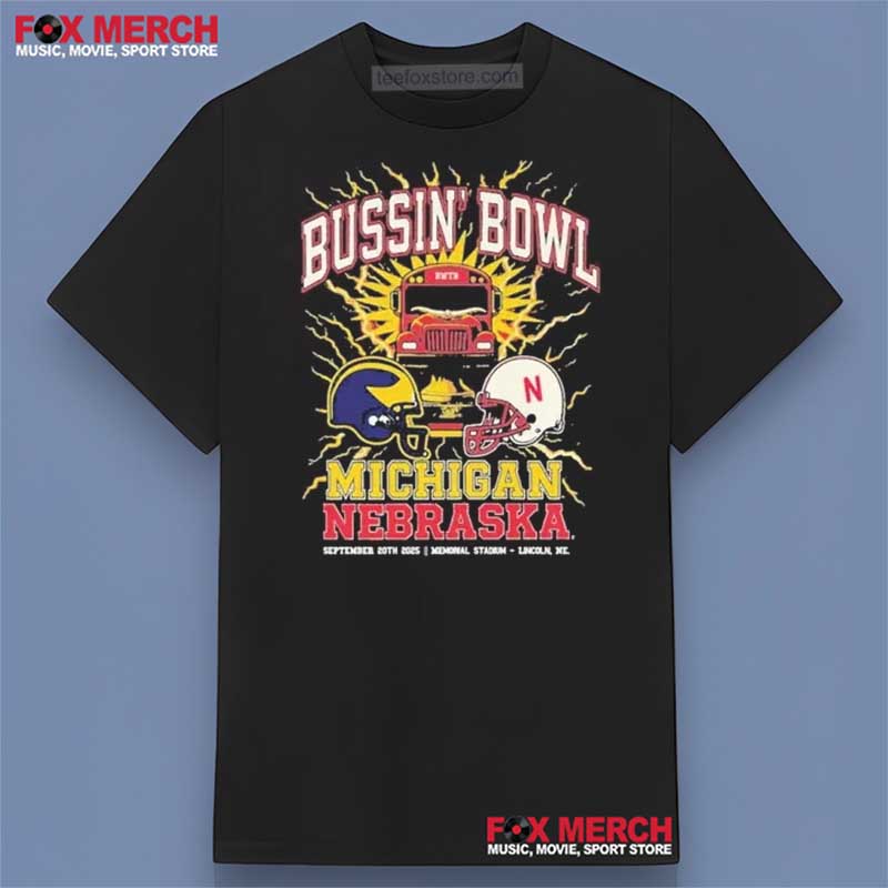 Nebraska vs Michigan Bussin Bowl Football Shirt
