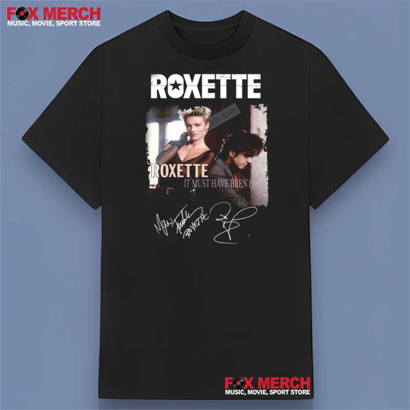 Roxette It Must Have Been Love 1992 T-Shirt Men Women