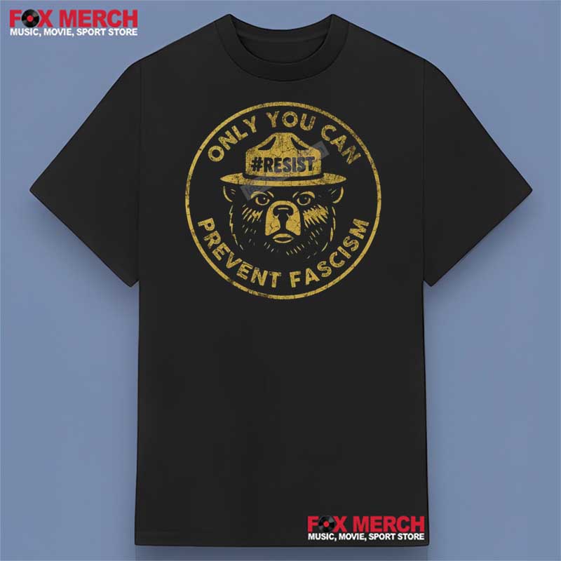 Smokey Bear Only You Can Prevent Fascism Circle Logo Shirt