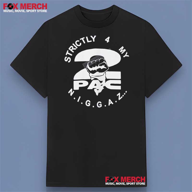 Tupac Shakur Strictly 4 My NIGGAZ Unisex T-Shirt