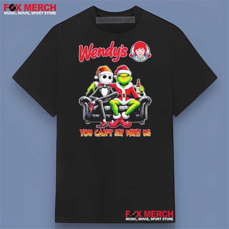 Wendy's Jack And Grinch You Can’t Sit With Us Shirt