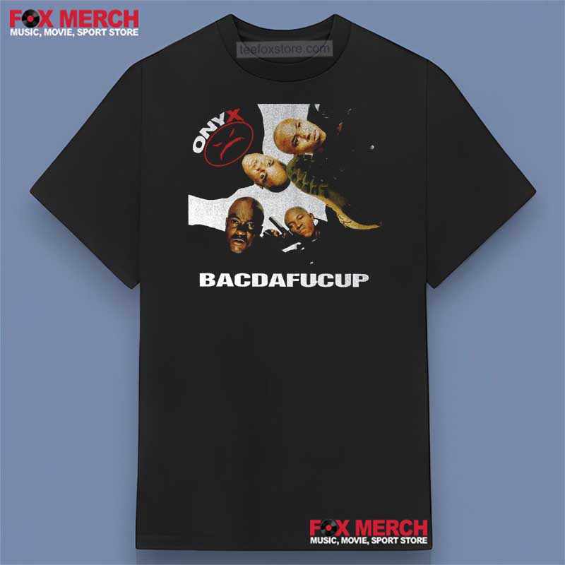 Onyx Bacdafucup Hip Hop Oldschool Shirt
