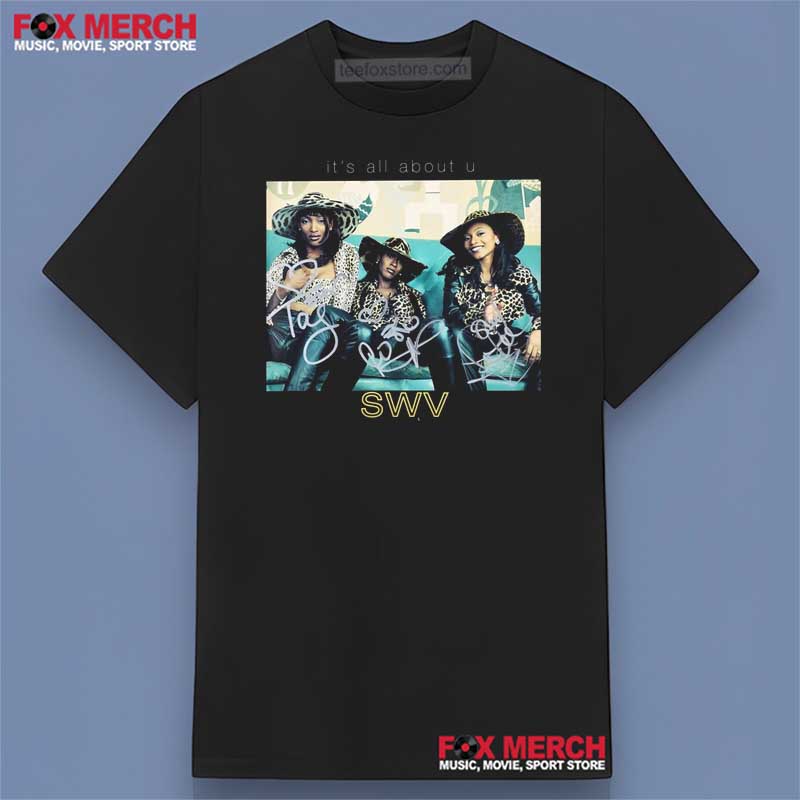 SWV It's All About You Band Shirt