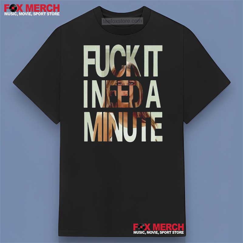 Tate McRae Fuck It I Need A Minute Shirt
