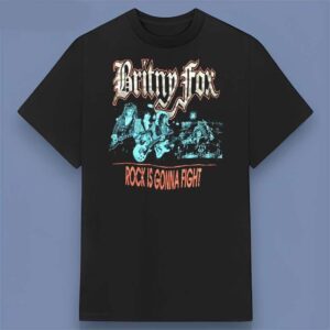 Britny Fox Rock is Gonna Fight Graphic T Shirt