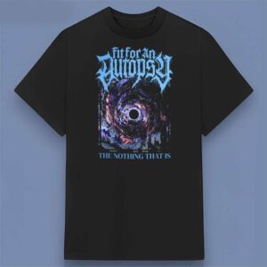 Fit For An Autopsy Band The Nothing That Is Black Unisex T Shirt