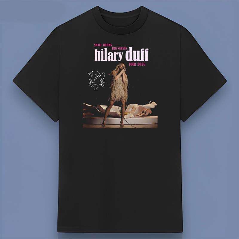 Hilary Duff Small Rooms Big Nerves 2026 Graphic T Shirt