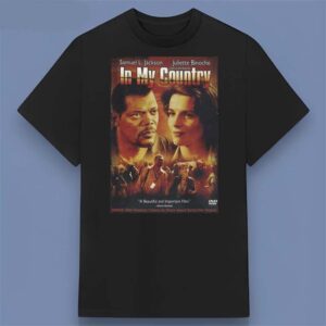 In My Country 2004 Movie Poster T Shirt