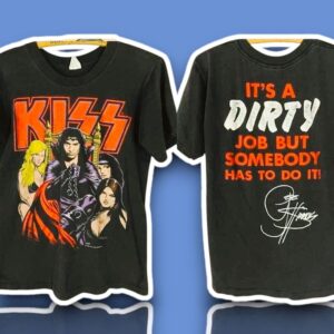 Kiss Band It's A Dirty Job But Somebody Has To Do It Graphic Shirt