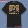 Let Me Put Some Pimpin' In It Friday After Next (2002) Graphic Shirt