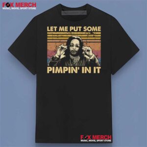 Let Me Put Some Pimpin' In It Friday After Next (2002) Graphic Shirt