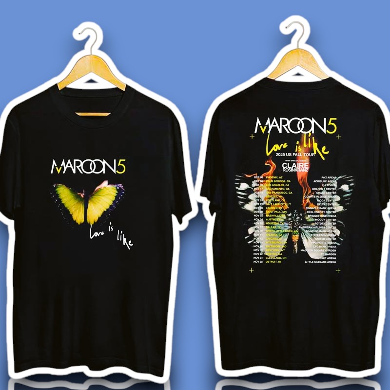 Maroon 5 Love Is Like Tour 2025 Shirt