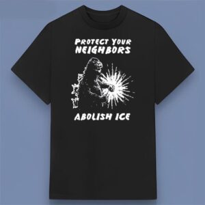 Protect Your Neighbors Abolish Ice Godzilla Style Graphic Shirt