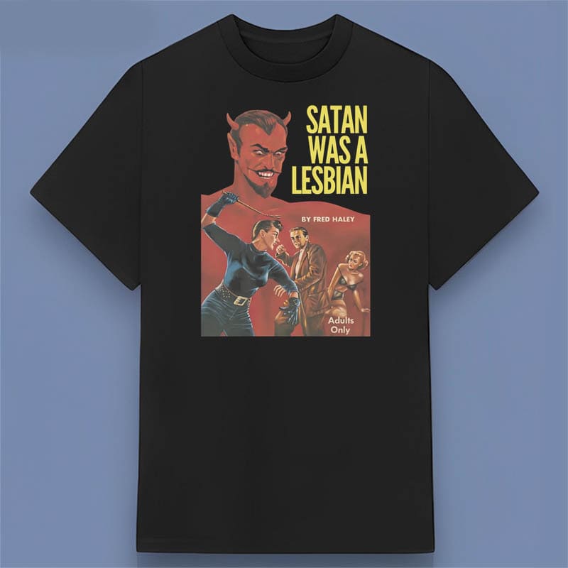 Satan Was a Lesbian Pulp Fiction Movie Graphic T Shirt