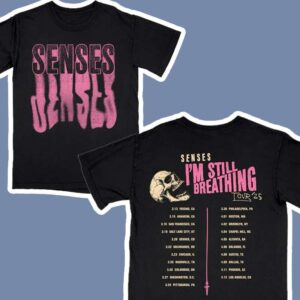 Senses I'm Still Breathing Tour 2025 Concert Graphic T Shirt