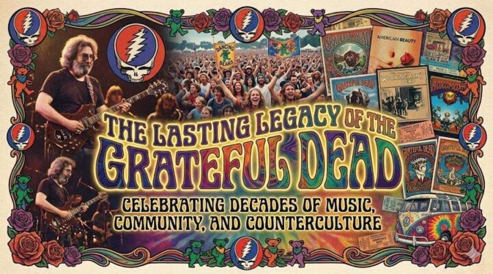 The Lasting Legacy of the Grateful Dead