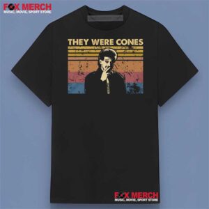 They Were Cones They Were Cones Zombieland (2009) Shirt