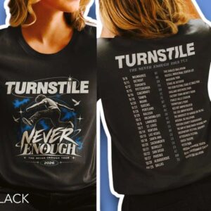 Turnstile The Never Enough Tour Pt 2 Tour 2026 Graphic T Shirt